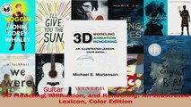 3D Modeling Animation and Rendering An Illustrated Lexicon Color Edition PDF