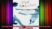 The Play Solution  How to Put the Fun and Excitement Back Into Your Relationship