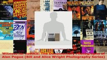Read  Witness for Justice The Documentary Photographs of Alan Pogue Bill and Alice Wright Ebook Free