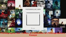 Read  Photographs Not Taken A Collection of Photographers Essays Ebook Free