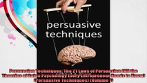 Persuasion Techniques The 21 Laws of Persuasion All the Theories of Sales Psychology