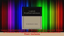 Read  Lupus Erythematosus   A Review of the current Status of Discoid and Systemic Lupus EBooks Online