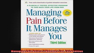Managing Pain Before It Manages You Third Edition