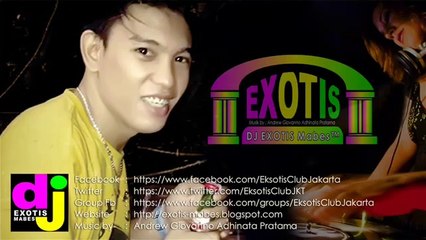 ♫ House Music Antara Ada Dan Tiada Dugem Remix ► DJ EXOTIS Mabes™