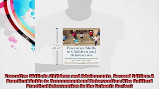 Executive Skills in Children and Adolescents Second Edition A Practical Guide to