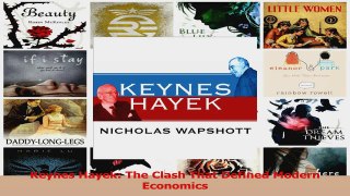 Read  Keynes Hayek The Clash That Defined Modern Economics Ebook Free