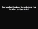 Best Easy Day Hikes Grand Canyon National Park (Best Easy Day Hikes Series) [Read] Online