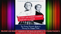 My Kids an Honor Student Your Kids a Loser The Pushy Parents Guide to Raising a