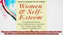 Women and Selfesteem Understanding and Improving the Way We Think and Feel About