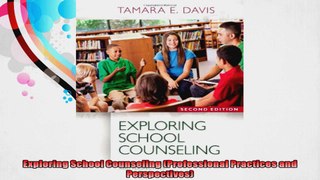 Exploring School Counseling Professional Practices and Perspectives