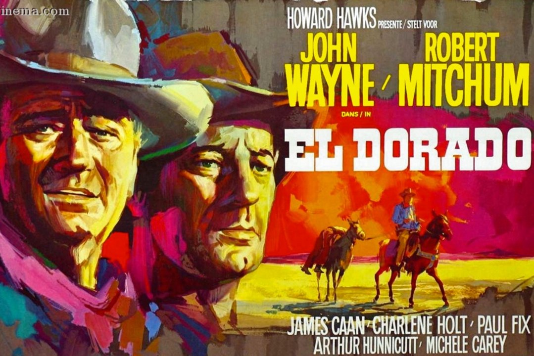 El Dorado (1966) John Wayne, Robert Mitchum, James Caan. Howard Hawks