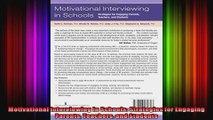 Motivational Interviewing in Schools Strategies for Engaging Parents Teachers and