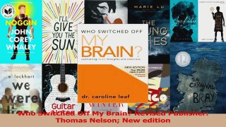 PDF Download  Who Switched Off My Brain Revised Publisher Thomas Nelson New edition Download Full Ebook