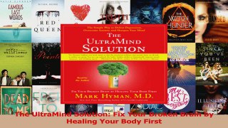 PDF Download  The UltraMind Solution Fix Your Broken Brain by Healing Your Body First Read Online