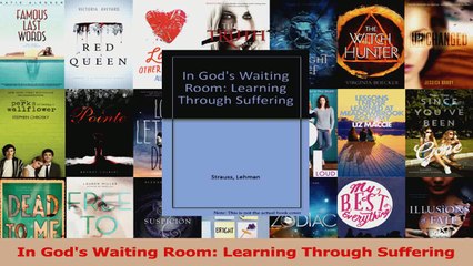 PDF Download  In Gods Waiting Room Learning Through Suffering Download Online