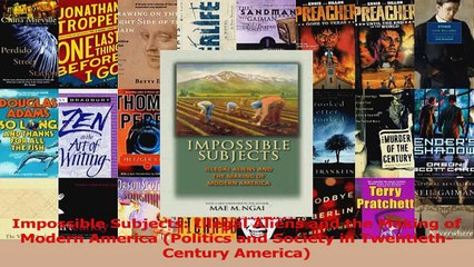 Read  Impossible Subjects Illegal Aliens and the Making of Modern America Politics and Society Ebook Free