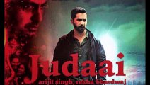 pbg Judaai_ Latest New Hindi Sad Song _Badlapur(film)2015 _ Arijit singh_ Rekha Bhardwaj
