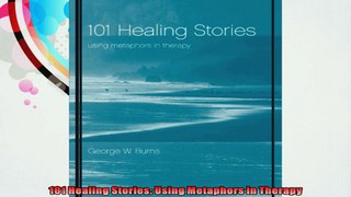 101 Healing Stories Using Metaphors in Therapy