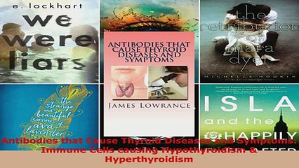 Download Video: Read  Antibodies that Cause Thyroid Diseases and Symptoms Immune Cells causing Hypothyroidism  PDF Free