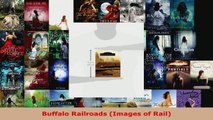 Read  Buffalo Railroads Images of Rail Ebook Free