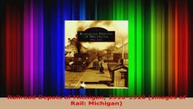 Read  Railroad Depots of Michigan 19101920 Images of Rail Michigan EBooks Online