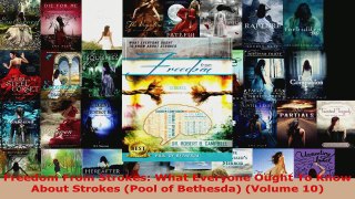 Read  Freedom From Strokes What Everyone Ought To Know About Strokes Pool of Bethesda Volume Ebook Free
