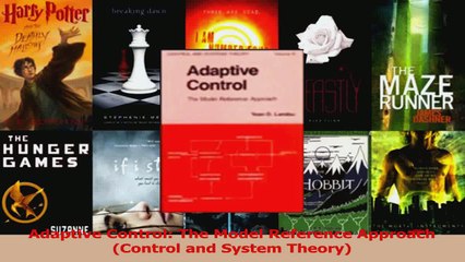 Read  Adaptive Control The Model Reference Approach Control and System Theory PDF Free