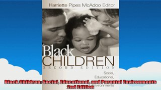 Black Children Social Educational and Parental Environments 2nd Edition