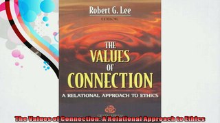 The Values of Connection A Relational Approach to Ethics