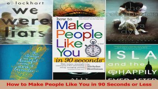 PDF Download  How to Make People Like You in 90 Seconds or Less Read Full Ebook
