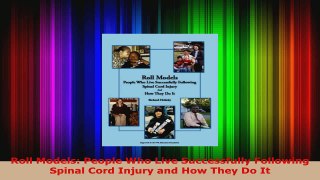 Download  Roll Models People Who Live Successfully Following Spinal Cord Injury and How They Do It PDF Free