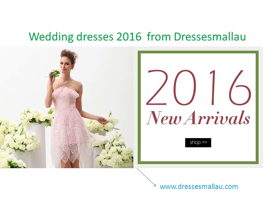 Wedding dresses 2016 from Dressesmallau