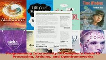 Read  Programming Interactivity A Designers Guide to Processing Arduino and Openframeworks Ebook Free