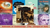 PDF Download  Railroads  of  Chattanooga   TN   Images of  Rail PDF Full Ebook