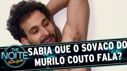 Curiosidades: O sovaco do Murilo Couto fala
