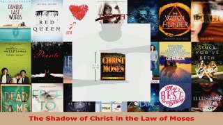 Read  The Shadow of Christ in the Law of Moses EBooks Online