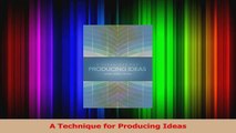 PDF Download  A Technique for Producing Ideas Download Online