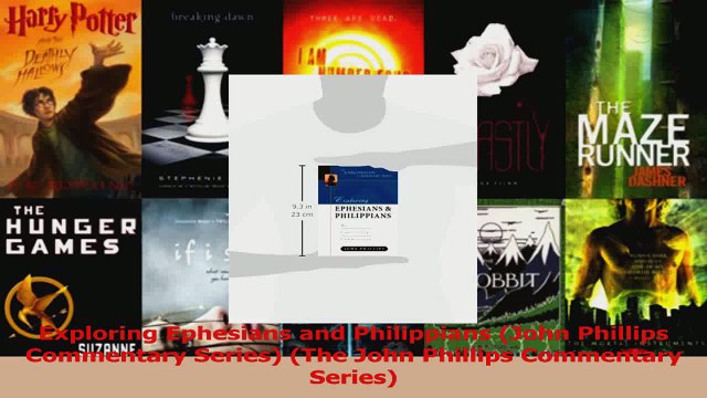 PDF Download Exploring Ephesians and Philippians John Phillips Commentary Series The John Phillips PDF Online