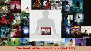 Read  The Book of Wooden Boats Vol III EBooks Online