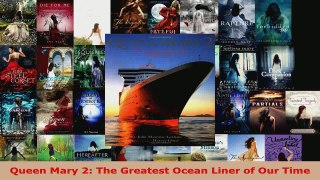 Read  Queen Mary 2 The Greatest Ocean Liner of Our Time PDF Online