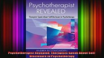 Psychotherapist Revealed Therapists Speak About SelfDisclosure in Psychotherapy