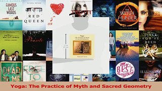 PDF Download  Yoga The Practice of Myth and Sacred Geometry Download Online