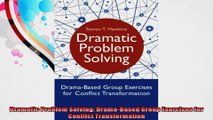 Dramatic Problem Solving DramaBased Group Exercises for Conflict Transformation