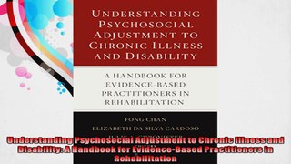 Understanding Psychosocial Adjustment to Chronic Illness and Disability A Handbook for