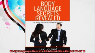 Body Language Secrets Revealed Non Verbal Book 1