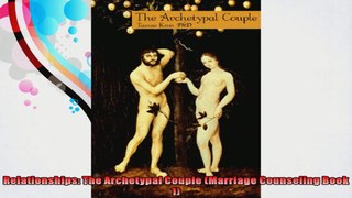 Relationships The Archetypal Couple Marriage Counseling Book 1