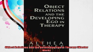 Object Relations and the Developing Ego in Therapy Master Work