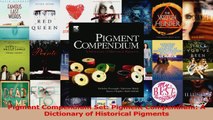 PDF Download  Pigment Compendium Set Pigment Compendium A Dictionary of Historical Pigments Read Full Ebook