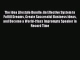 The Idea Lifestyle Bundle: An Effective System to Fulfill Dreams Create Successful Business
