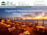 Waterfront dinning at its best in Cayman Island.